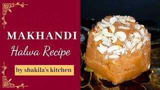 Makhandi Halwa Recipe By Shakilas kitchen  Halwa Recipe  Pakistani Makhandi Halwa [upl. by Cantlon170]