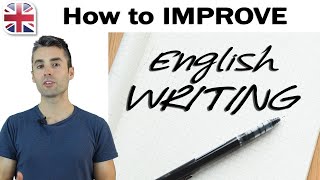 How to Improve Your English Writing  English Writing Lesson [upl. by Ocinom]