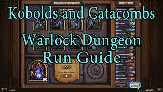 Hearthstone Kobolds and Catacombs Warlock Dungeon Run Guide [upl. by Trent836]