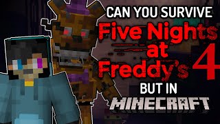 Can You Survive FNAF 4 but in Minecraft [upl. by Hilde]