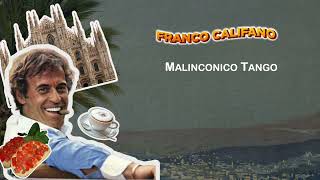 Franco Califano  Malinconico Tango Lyric Video  The Best of Musica Italiana [upl. by Oeht858]