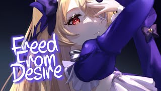 「Nightcore」 Freed From Desire  Drenchill feat Indiiana ♡ Lyrics [upl. by Dinsmore]