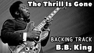 The Thrill is Gone » Backing Track » BB King [upl. by Gavrila]