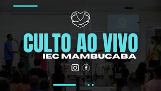 IEC MAMBUCABA  CULTO AO VIVO  02112024 [upl. by Wolford]