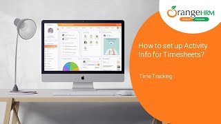 How to set up Activity Info for Timesheets in OrangeHRM [upl. by Lucy]