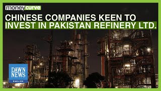 Chinese Companies Keen to Invest in Pakistan Refinery Ltd’s Upgrade  Dawn News English [upl. by Henry507]