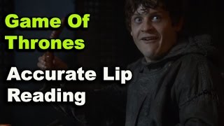 Accurate Lip Reading Game Of Thrones [upl. by Hayifas]