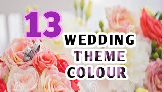 13 Wedding Theme Colours Idea [upl. by Benedix]