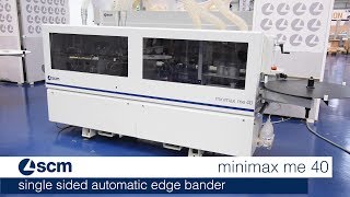 Single sided automatic edge bander SCM minimax me 40 [upl. by Lashonda84]