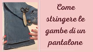 Come stringere le gambe ai pantaloni  tutti i miei consigli per non creare difetti [upl. by Joelie754]