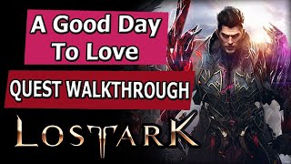 Lost Ark  A Good Day To Love Quest Walkthrough In Aiwana Island [upl. by Parshall510]