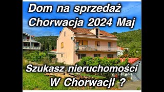 Dom w Chorwacji na sprzedaż Maj 2024 [upl. by Adlai]