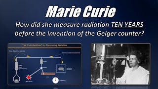 Measuring radioactivity without a Geiger counter how did Marie Curie do it [upl. by Iv450]