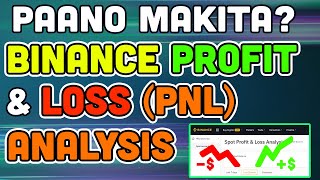 Paano makikita sa Binance ang Profit amp Loss PNL Analysis [upl. by Cleopatra]