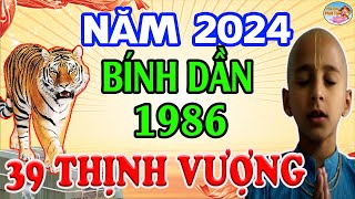 Tử Vi Tuổi BÍNH DẦN 1986 Năm 2024 Bất Ngờ TRÚNG LỚN Sắm Nhà Lầu Xe Sang Cực Giàu Có  PQPT [upl. by Llehsyt]