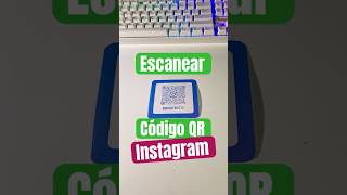 Como Escanear Codigo QR de Instagram [upl. by Ainez]