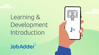 Learning and Development Introduction with JobAdder [upl. by Magnolia]