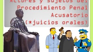 Sujetos del Procedimiento Penal Acusatorio [upl. by Tesler]