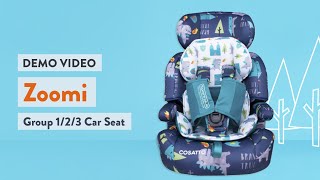 Cosatto ZOOMI Group 123 Car Seat  Product Video [upl. by Abbotsun]