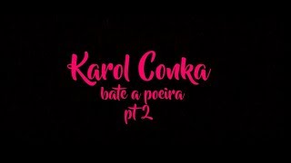 Karol Conka  Bate a poeira Parte II Lyric Video  ART QUESTIONS [upl. by Waechter394]