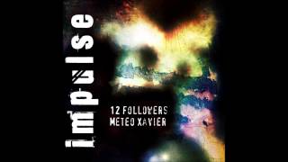 Ambient IDM Triphop Psybient Mix 2022  IMPULSE by 12 Followers Meteo Xavier [upl. by Steffie669]