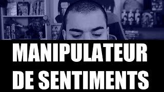 LES MANIPULATEURS DE SENTIMENTS [upl. by Eyla880]