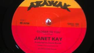 JANET KAY  Closer To You extended 12 [upl. by Jola962]