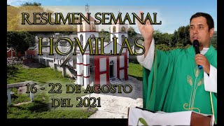 Resumen de Homilías del 16 al 22 de Agosto 2021  Padre Arturo Cornejo [upl. by Tobiah]