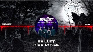 Skillet  Rise Lyrics [upl. by Idnerb]