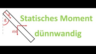 Statisches Moment  dünnwandiges Profil  Technische Mechanik [upl. by Asillem]