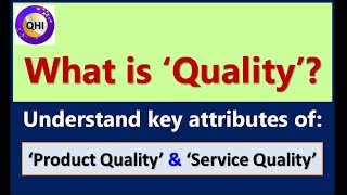 What is ‘Quality’ Attributes of Product and Service Quality [upl. by Birck]