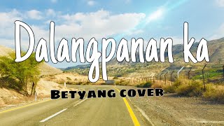 DALANGPANAN KA with lyrics [upl. by Halyahs835]