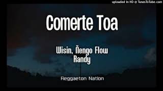 Wisin Ñengo Flow Randy  Comerte Toa Acapella [upl. by Manlove]