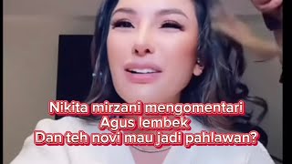 Nikita mirzani mengomentari badan agus dan mengatakan teh novi mau jadi pahlawan😫 [upl. by Peterus937]