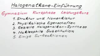 Halogenalkane Einführung LK  Chemie  Organische Chemie [upl. by Werd]