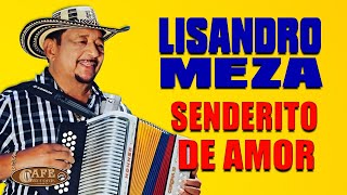 LISANDRO MEZA  SENDERITO DE AMOR [upl. by Kitrak173]