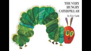 The Very Hungry Caterpillar Eric Carle [upl. by Hsirt]