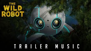 The Wild Robot Official Trailer Music quotWhat A Wonderful Worldquot  Ghostwriter Remix [upl. by Raybin]