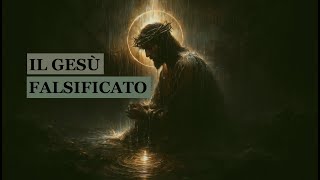 quotIl Gesù falsificatoquot [upl. by Kcered]