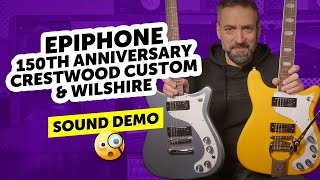 Epiphone 150th Anniversary Crestwood Custom amp Wilshire  Sound Demo [upl. by Zimmer234]