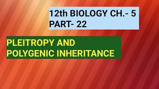 Class 12 biology chapter 5part 22pleiotropy amp polygenic inheritanceby study with Farru [upl. by Ayerhs]