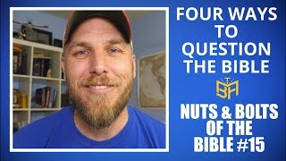 Four Ways People Question the Bible [upl. by Notnek]