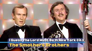 I Guess The Lord Must Be In New York City  The Smothers Brothers  Smothers Brothers Comedy Hour [upl. by Lisan326]