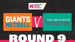 GIANTS v Vixens  SSN 2022 Round 9  Full Match  Suncorp Super Netball [upl. by Nodlew720]