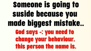 🌈Today god messag  someone is going to suside because you made this biggest mistake  god [upl. by Sydelle]