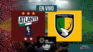 EN VIVO  ATLANTE VS VENADOS  LIGA EXPANSIÓN MX  LA OCTAVA SPORTS [upl. by Hajidahk]