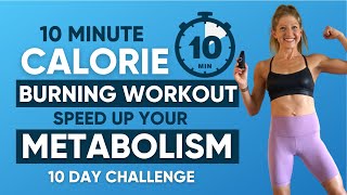 10 minute Calorie Burning Workout  Speed Up Your Metabolism 10 day challenge [upl. by Connelley]