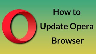 How to Update Opera Browser [upl. by Winnifred]