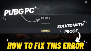 How To Fix XB Error PUBG Failed To Initialize STEAM Error  100SOLVED [upl. by Nnylekoorb]