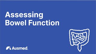 Assessing Bowel Function  Ausmed Explains [upl. by Damalis366]